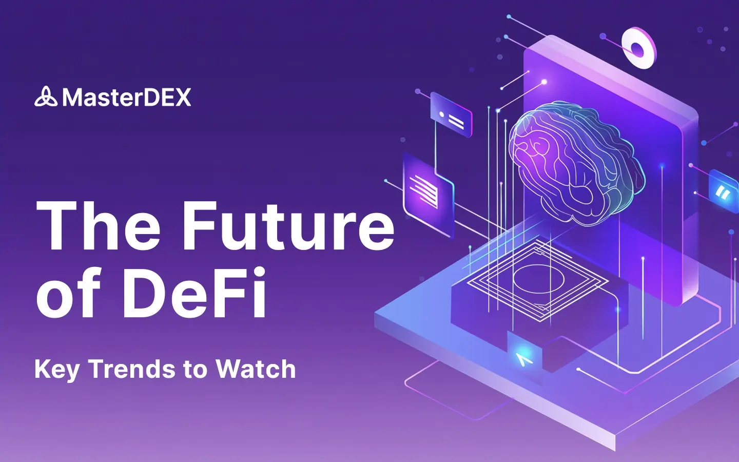 What Does the Future Hold for DeFi? Key Trends to Watch