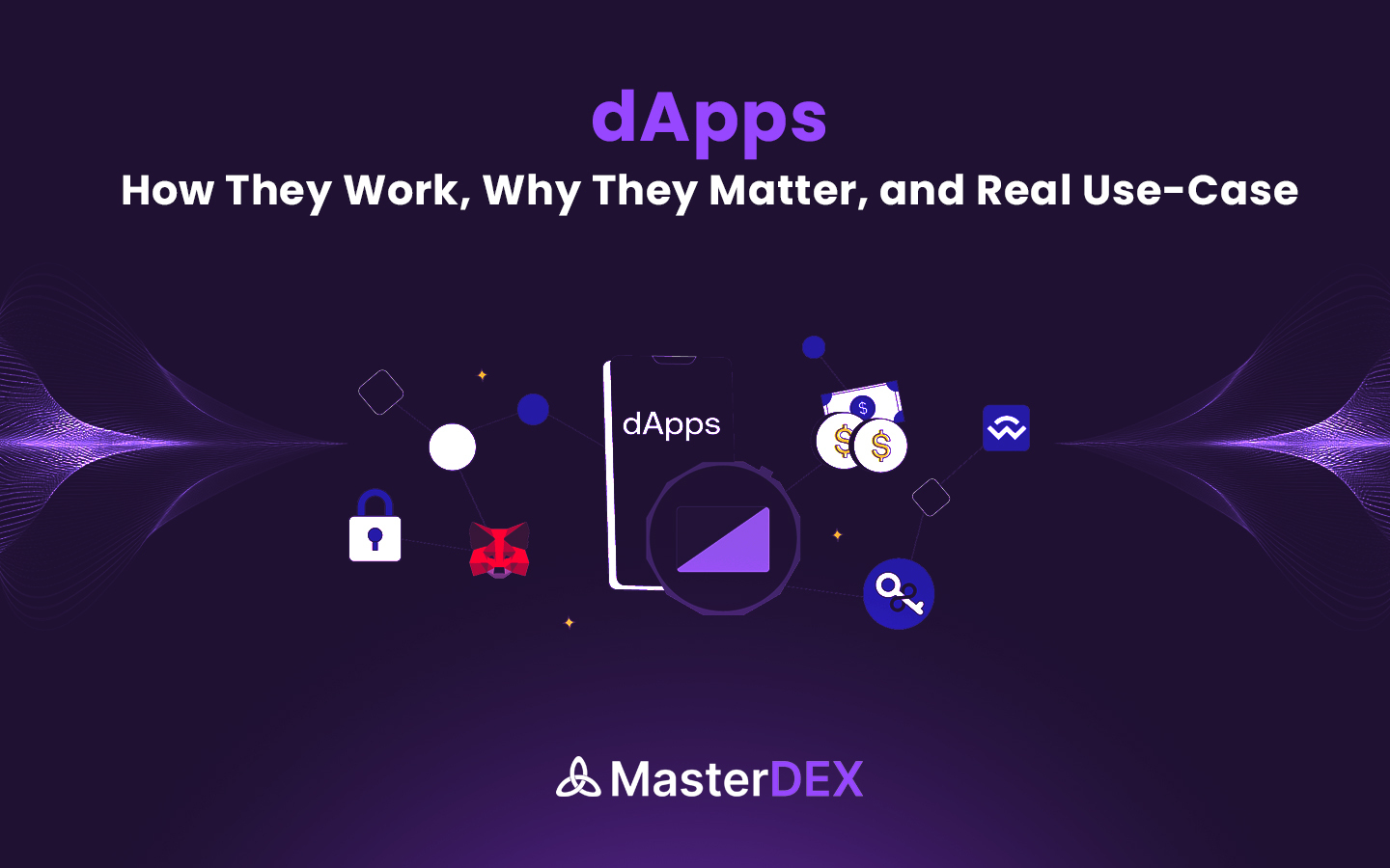 Decentralized Applications: How it Works, Advantages, Challenges, Use-Cases and More