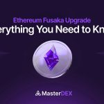 Ethereum Fusaka Upgrade: A New Era of Scalability and Data Efficiency for the Network