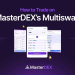 How to Trade on MasterDEX Multiswap in 2026 – Step‑by‑Step Guide