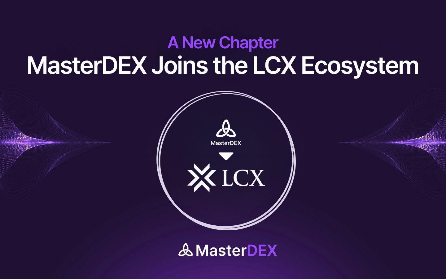 A New Chapter: MasterDEX Joins the LCX Ecosystem